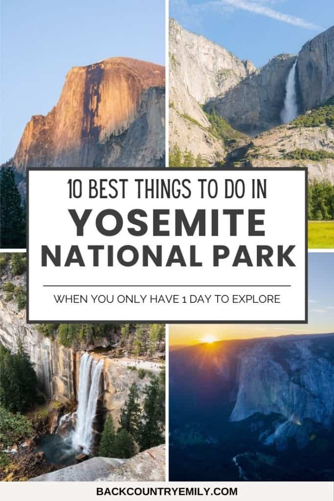 four photos of yosemite with text overlay reading "10 best things to do in Yosemite National Park when you only have 1 day to explore"