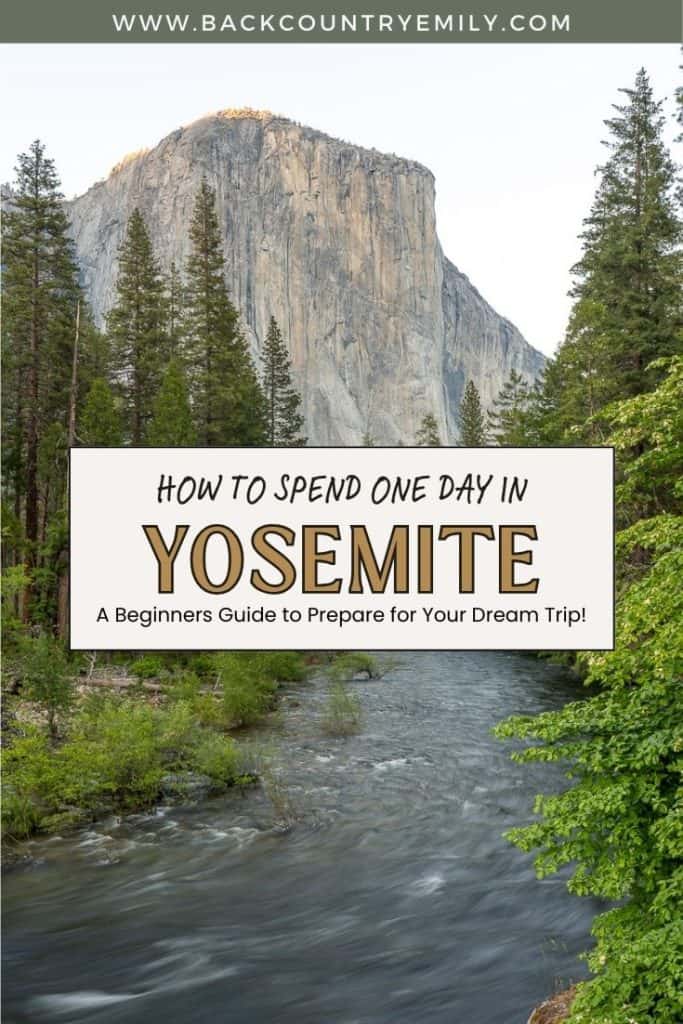 el captain graphic with text overlay reading "how to spend one day in Yosemite - a beginners guide to prepare for your dream trip!"
