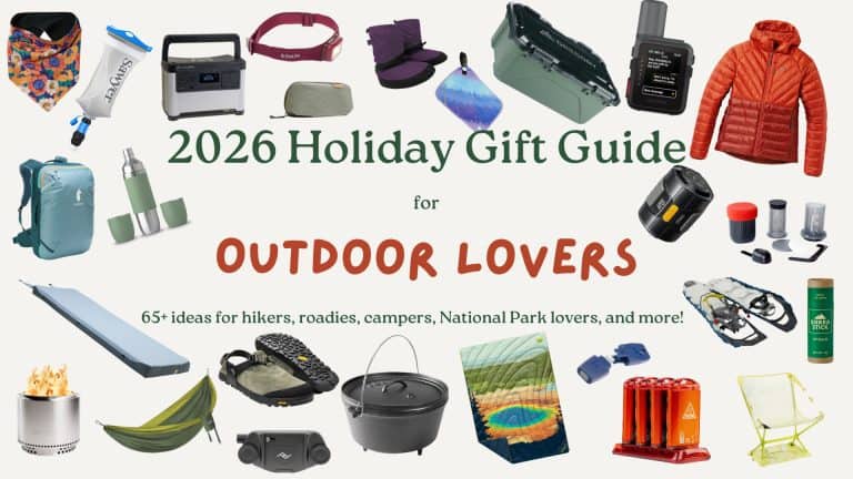 2026 Holiday Gift Guide for Outdoor Lovers. 65+ ideas for hikers, roadies, campers, National Park lovers, and more!