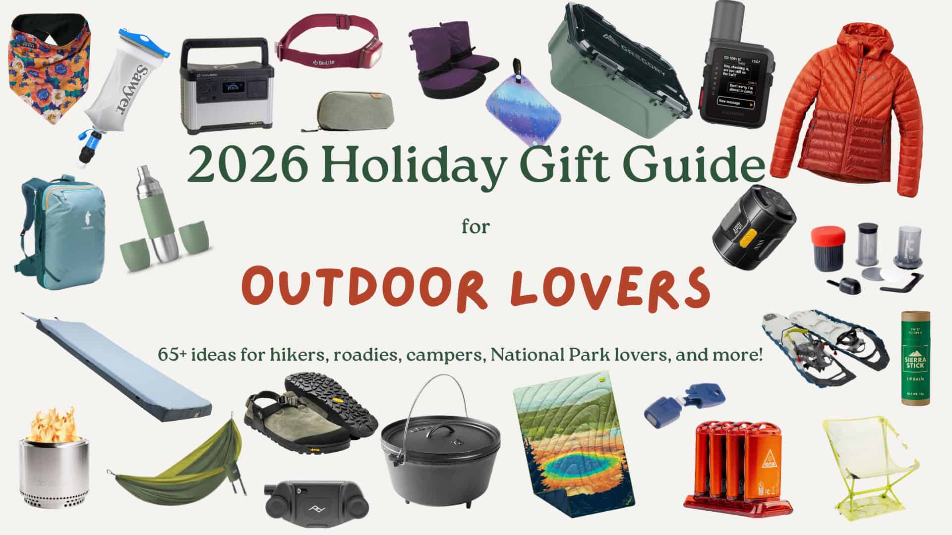 2026 Holiday Gift Guide for Outdoor Lovers. 65+ ideas for hikers, roadies, campers, National Park lovers, and more!